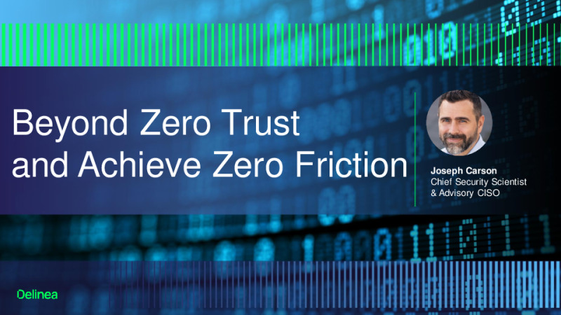 Beyond Zero Trust to Achieve Zero Friction