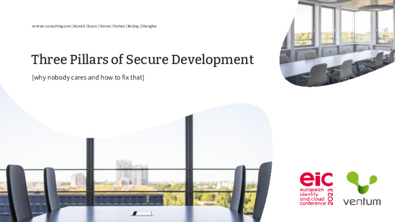 Three Pillars of Secure Development - Why Nobody Cares and How to Fix That