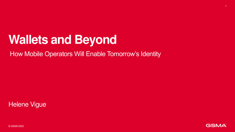 Wallets and Beyond: How Mobile Operators Will Enable Tomorrow’s Identity