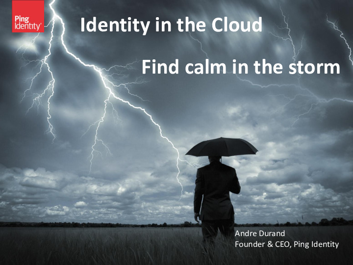 Identity in the Cloud – Finding Calm in the Storm