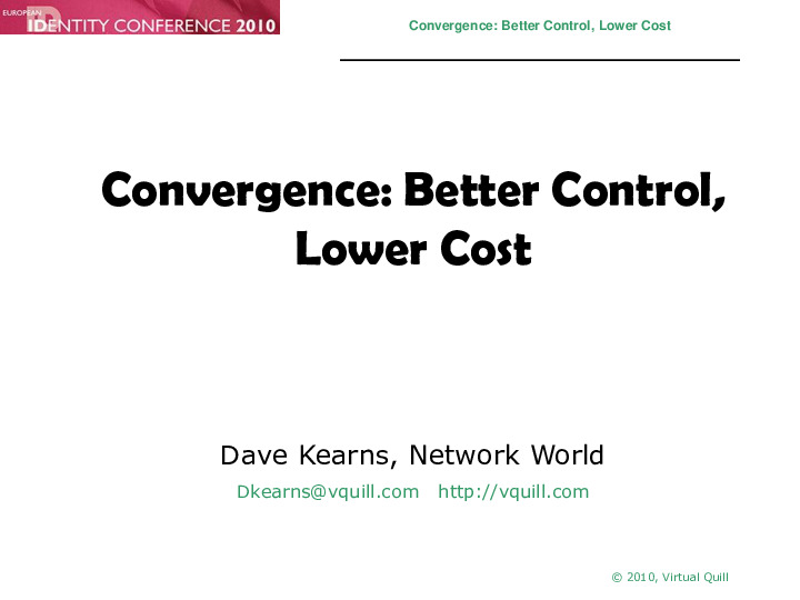 Convergence: Better Control, Lower Cost