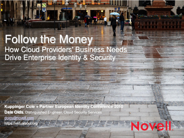 Follow the Money: How Cloud Providers' Business Needs Drive Enterprise Identity & Security