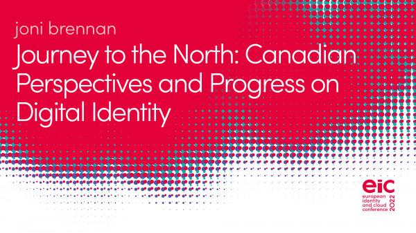 Journey to the North: Canadian Perspectives and Progress on Digital Identity
