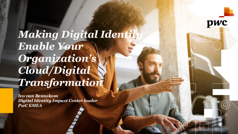 Making Digital Identity Enable Your Organization's Cloud/Digital Transformation