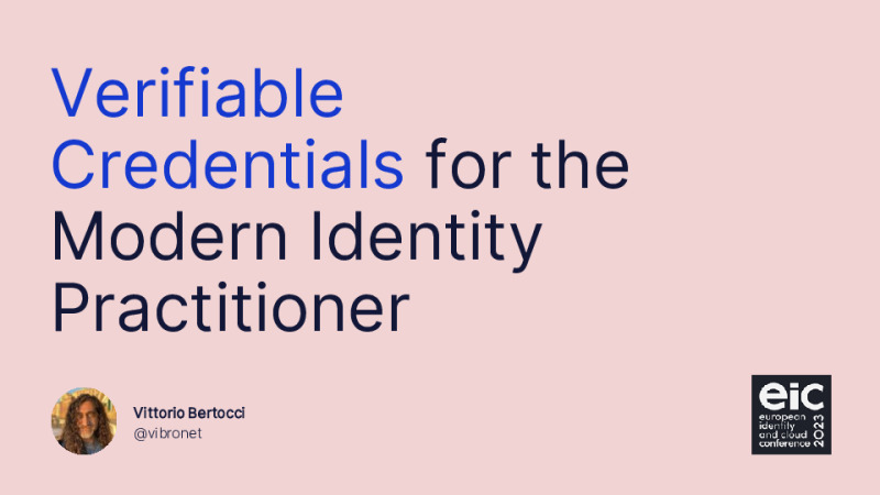 Verifiable Credentials for the Modern Identity Practitioner