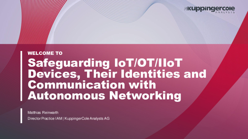 Safeguarding IoT/OT/IIoT Devices, Their Identities and Communication with Autonomous Networking