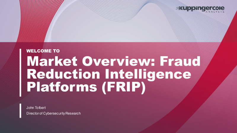 Fraud Reduction Intelligence Platforms (FRIPs): Critical Capabilities & Market Overview