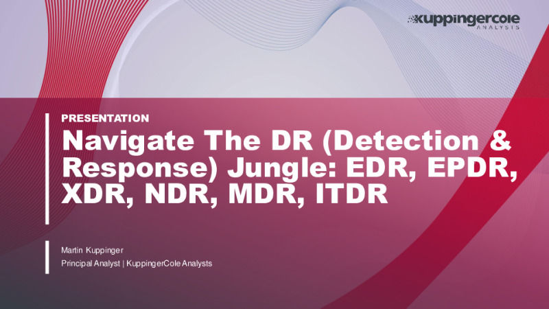 Navigate the DR (Detection & Response) Jungle: EDR, EPDR, XDR, NDR, MDR, ITDR