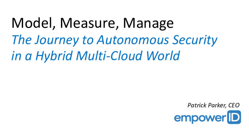 Model, Measure, Manage - The Journey to Autonomous Security in a Hybrid Multi-Cloud World