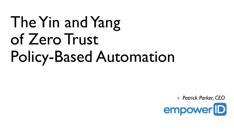 The Yin and Yang of Zero Trust Policy-Based Automation
