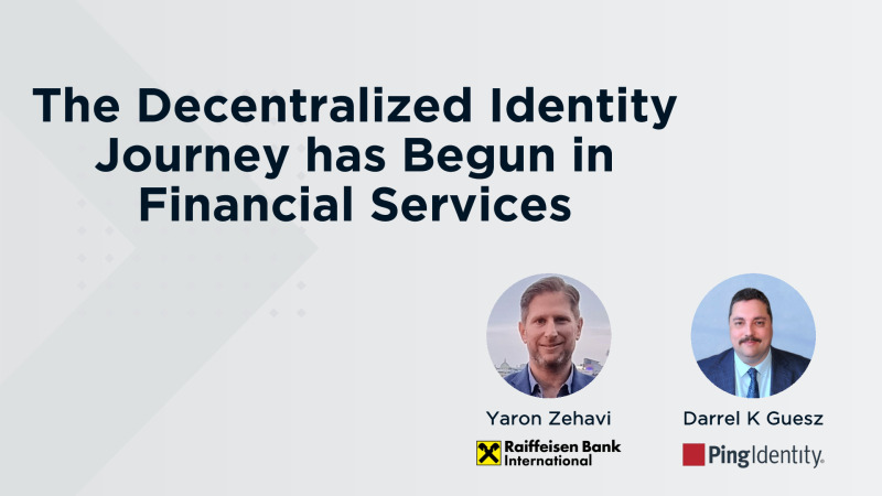 The Decentralized Identity Journey has Begun in Financial Services