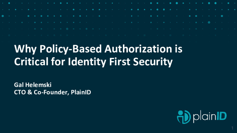 Why Policy-Based Authorization is Critical for Identity First Security