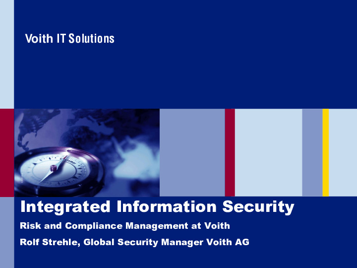 Integrated Information Security, Risk and Compliance Management at Voith IT