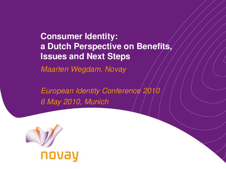 Consumer Identity: a Dutch Perspective on Benefits, Issues and Next Steps
