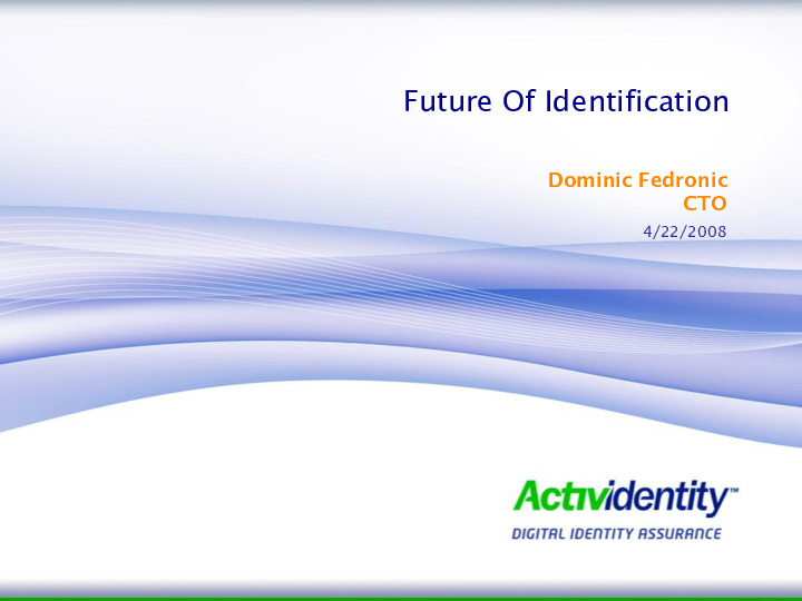 The Future of Identification