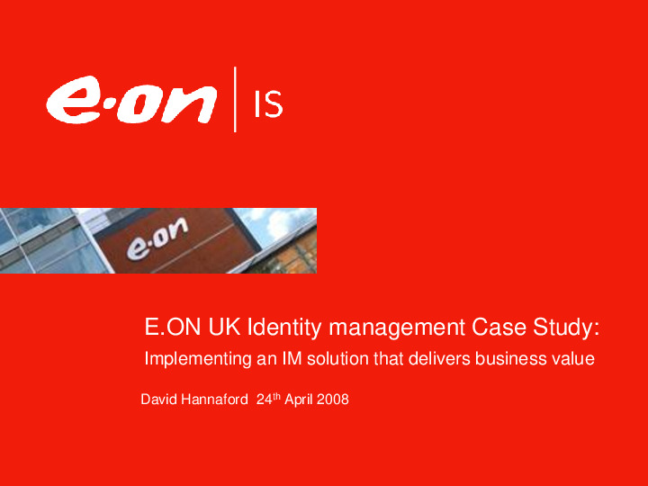 E.ON UK Case Study: Implementing an Identity and Access Management Solution that gives Business Value