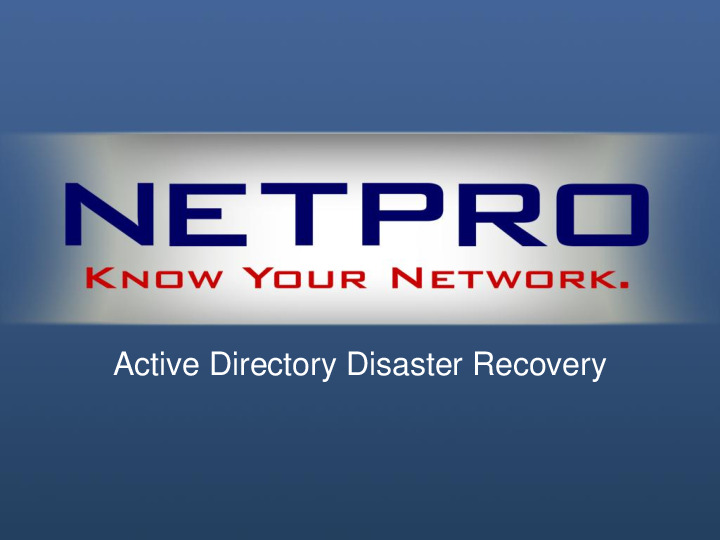 Active Directory Disaster Recovery Workshop (Session I)