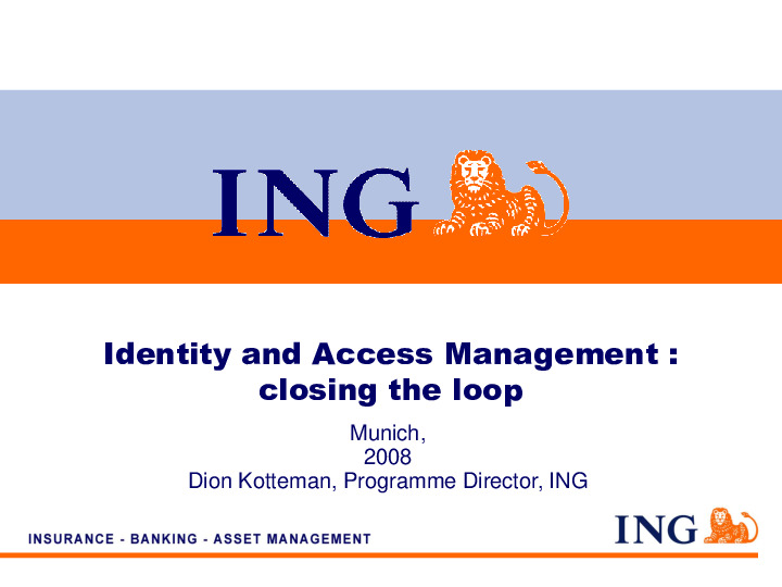 Executing Identity and Access Management in an International Bank- and Insurance Company