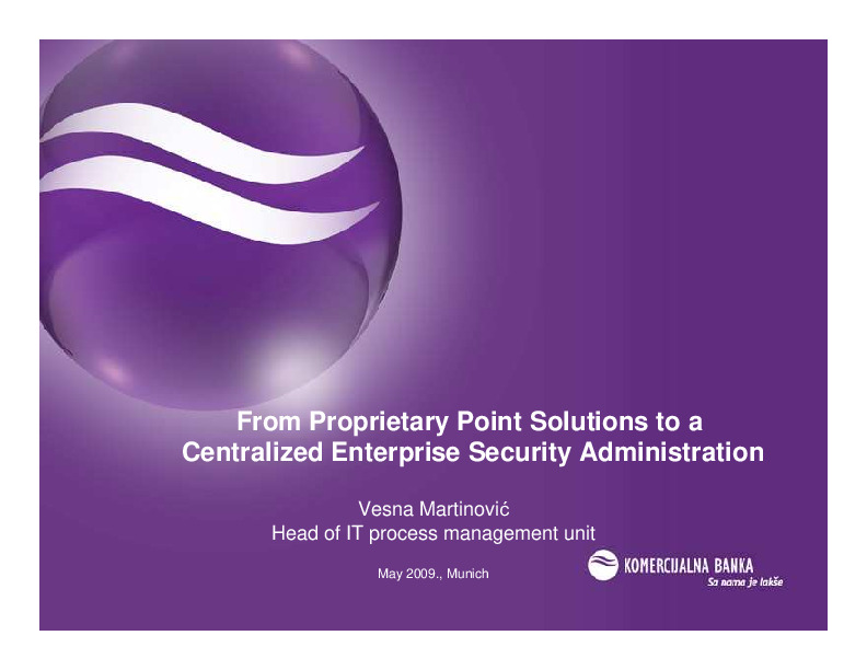 From Proprietary Point Solutions to a Centralized Enterprise Security Administration