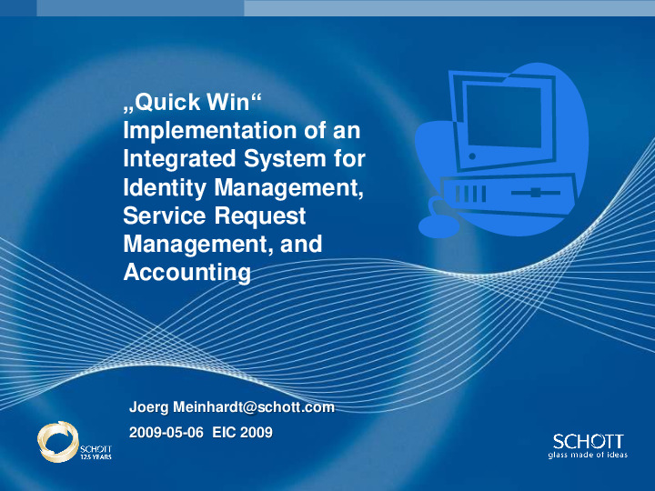 „Quick Win“ Implementation of an Integrated System for Identity Management, Service Request Management, and Accounting