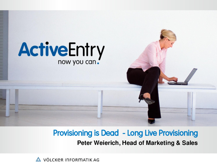Provisioning is Dead - Long Lives Provisioning