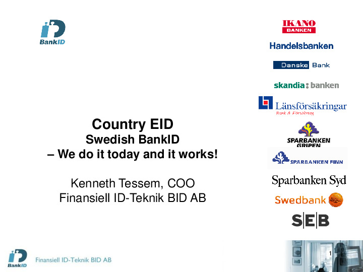 Country eID – We do it Today and it Works! Success Drivers for Implementing Country eIDs