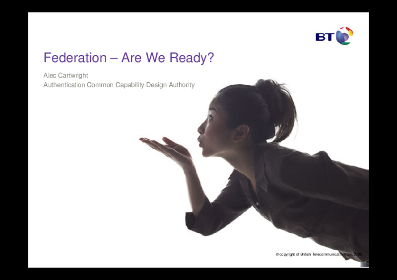 Federation - Are We Ready? BT´s 21st Century Networks (21CN) Project