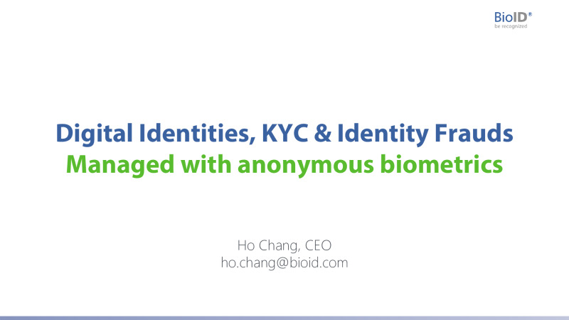 Managing Digital Identities, KYC & Identity Fraud with Anonymous Biometric Authentication
