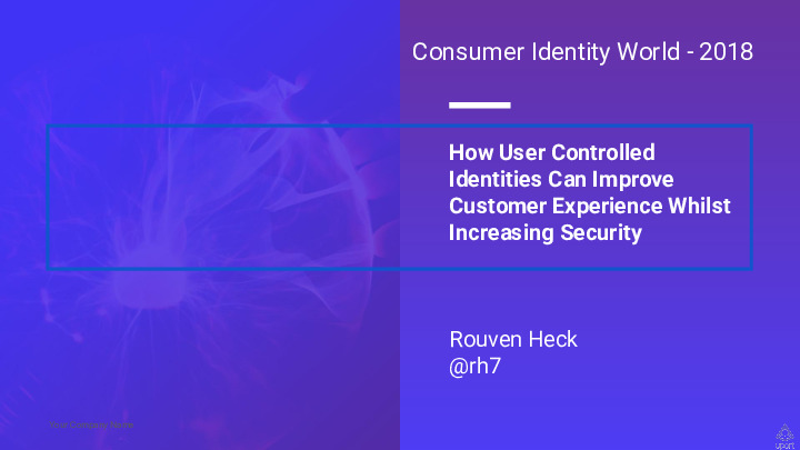 How User Controlled Identities Can Improve Customer Experience Whilst Increasing Security?