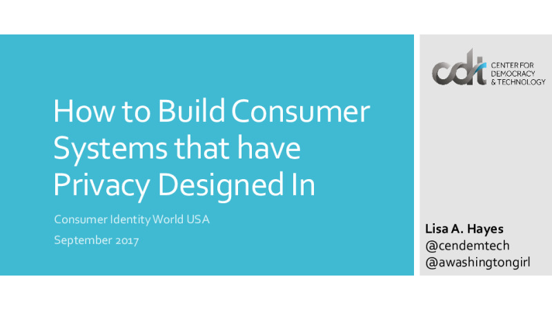 How to Build Consumer Systems that have Privacy Designed in