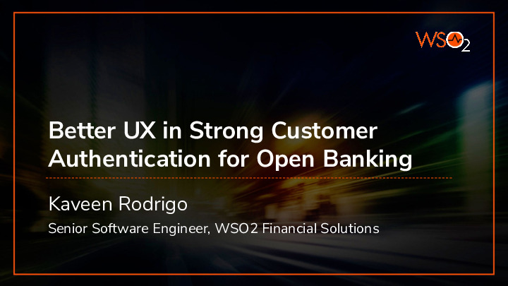 Better User Experience in Strong Customer Authentication for Open Banking