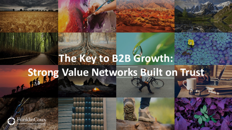 The Key to B2B Growth: Strong Value Networks of Customers and Partners Built on Trust
