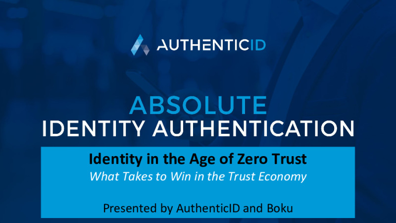 What is Takes to Win in the Trust Economy, True Identity Verification