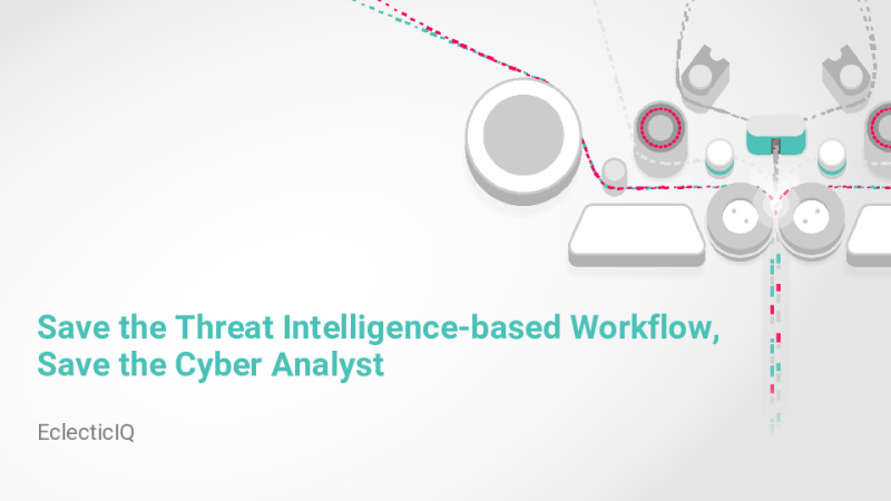 Save the Threat Intelligence-based Workflow, Save the Cyber Analyst