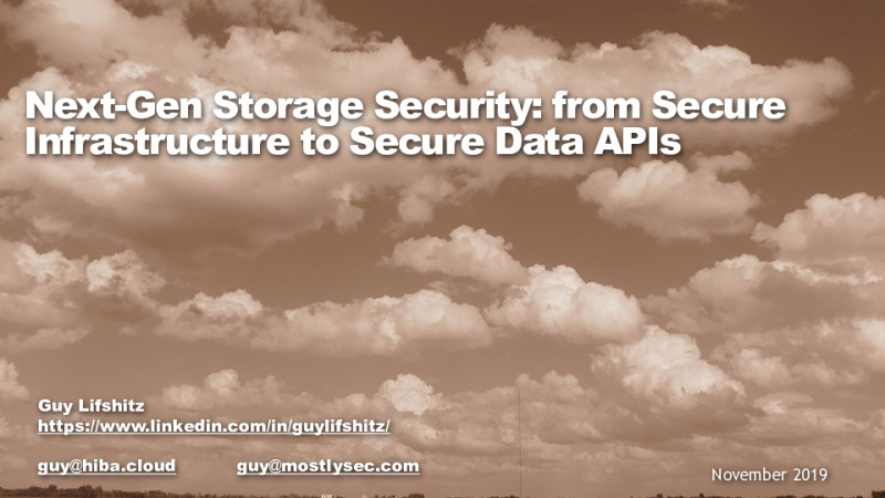 Next Gen Cloud Storage Security: from Secure Infrastructure to Secure Data APIs