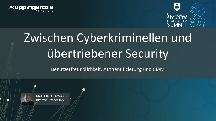 Zwischen Cyberkriminellen und übertriebener Security - Benutzerfreundlichkeit, Authentifizierung und CIAM
