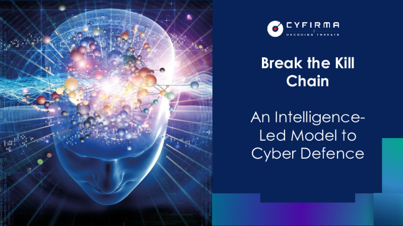 Break the Kill Chain – An Intelligence-Led Model to Cyber Defence