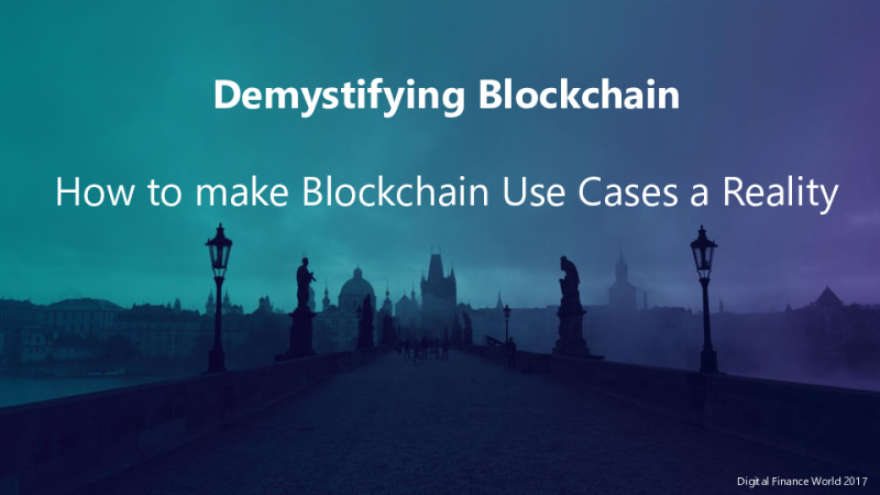 Demystifying Blockchain – Successful Strategies for Making Blockchain Use Cases a Reality