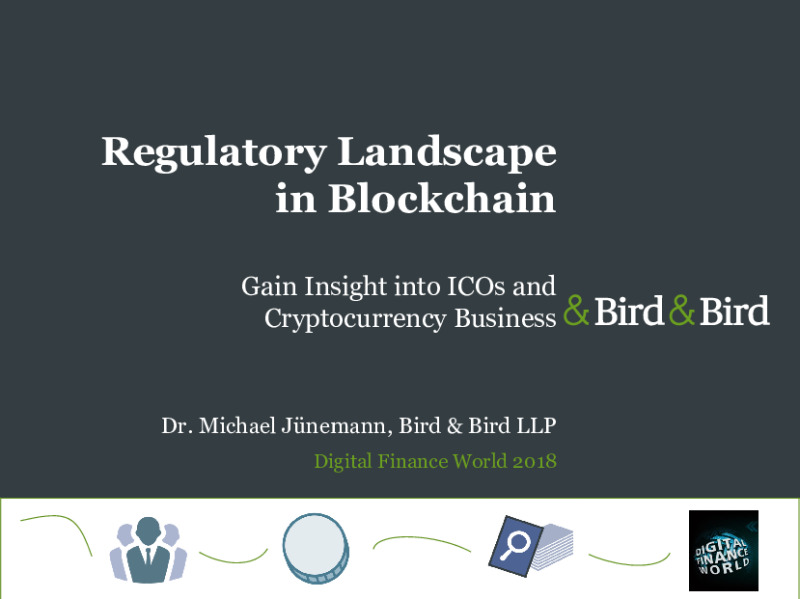 Regulatory Landscape in Blockchain: Gain Insight into ICOs and Cryptocurrency Business