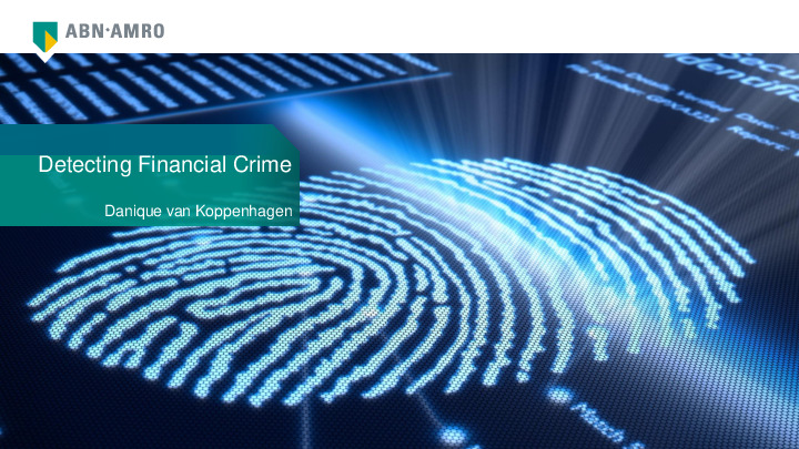 Detecting Financial Crime in the 2020's: Hand in Hand
