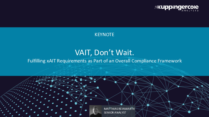 VAIT, Don’t Wait. - Fulfilling VAIT Requirements as Part of an Overall Compliance Framework