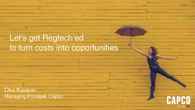 Let’s get Regtech’ed “The Rise of Simplicity, UX and Cost-efficiency Era”