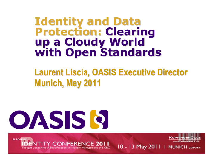 Identity and Data Protection: Clearing up a Cloudy World with Open Standards