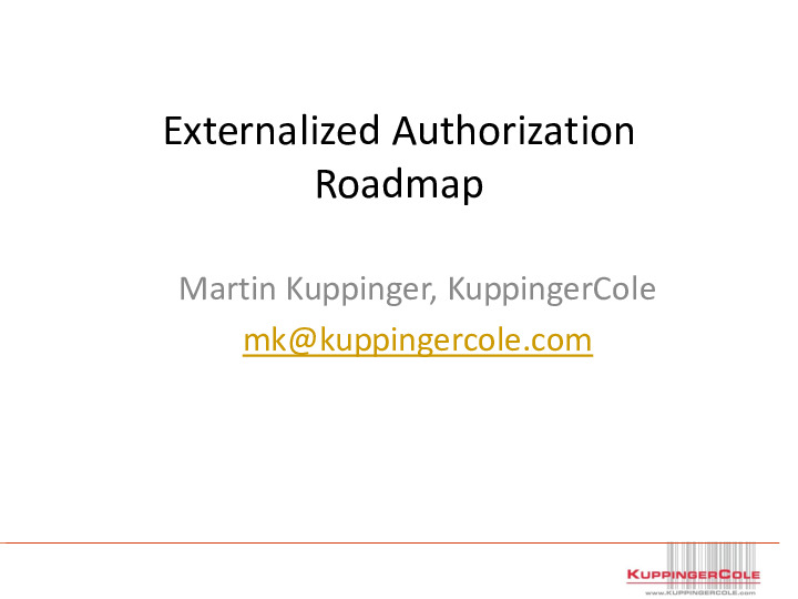 Externalized Authorization - Use Cases and Roadmap
