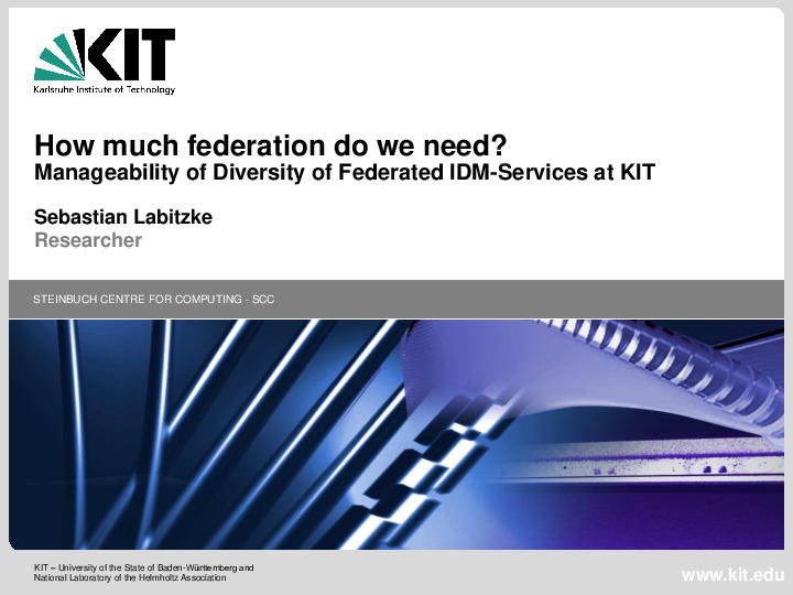 How much Federation do we Need? Manageability of Diversity in Different Federated IDM-Services at KIT