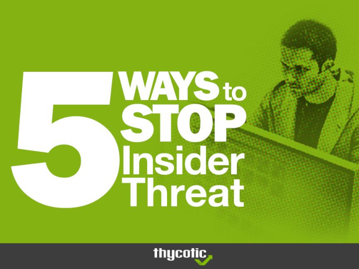 5 Ways to Stop Insider Threats