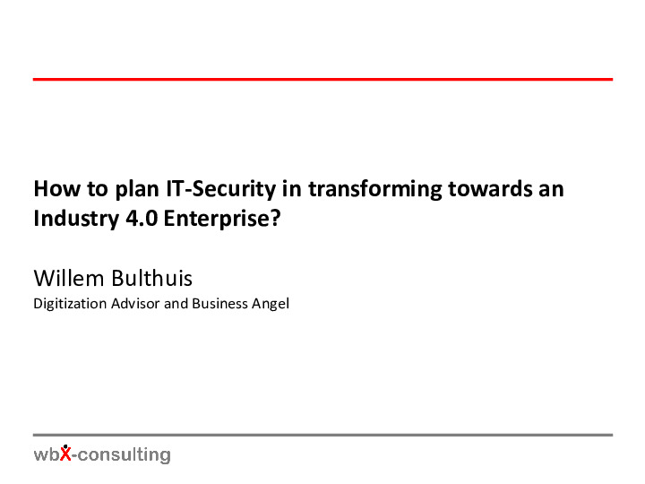 How to plan IT-Security in transforming towards an Industry 4.0 Enterprise? By getting the full Executive Management involved!