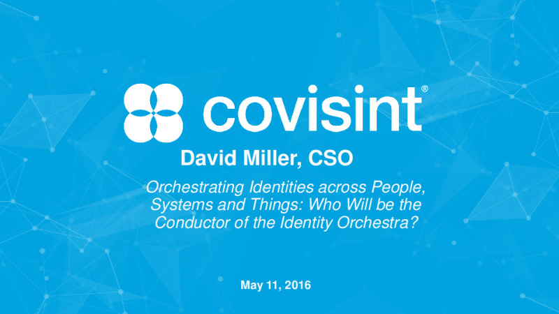 Orchestrating Identities across People, Systems and Things: Who Will be the Conductor of the Identity Orchestra?