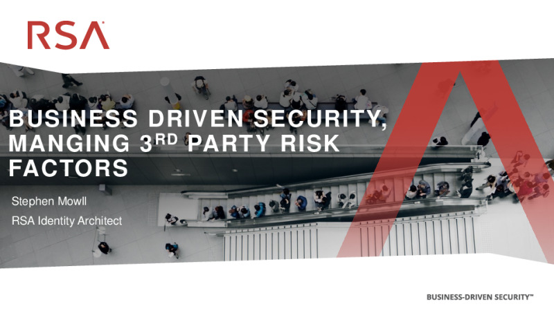 Business Driven Security, What Risk do 3rd Parties Truly Represent to your Business?