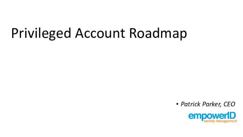 Privileged Account Management Roadmap